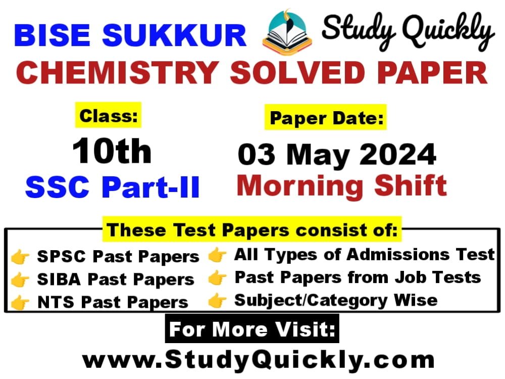 Chemistry Class 10th Bise Sukkur Solved Paper 2024 by Study Quickly